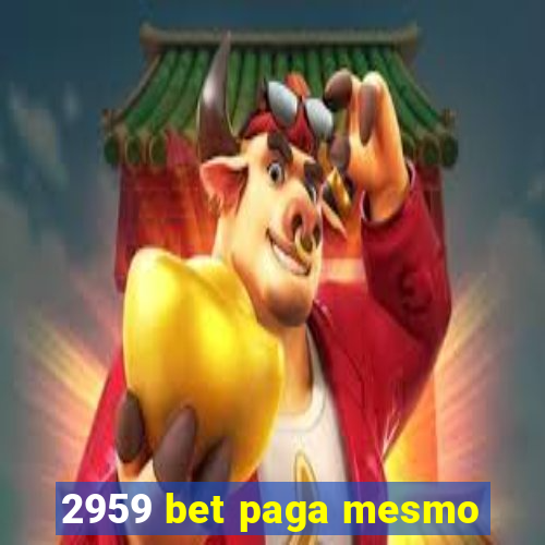 2959 bet paga mesmo